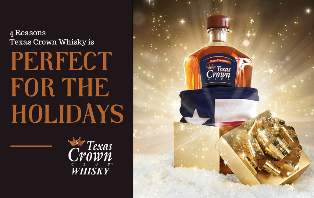 4 Reasons Texas Crown Whisky is Perfect for the Holiday Season